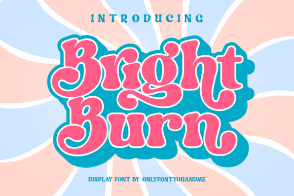 Bright Burn: A Cool Retro Display Font for Modern Design
