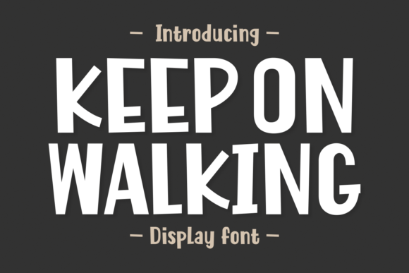 Keep On Walking: A Playful Font for Dynamic Design